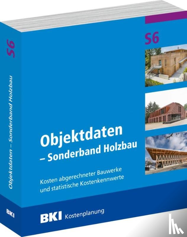  - BKI Objektdaten S6 - Sonderband Holzbau