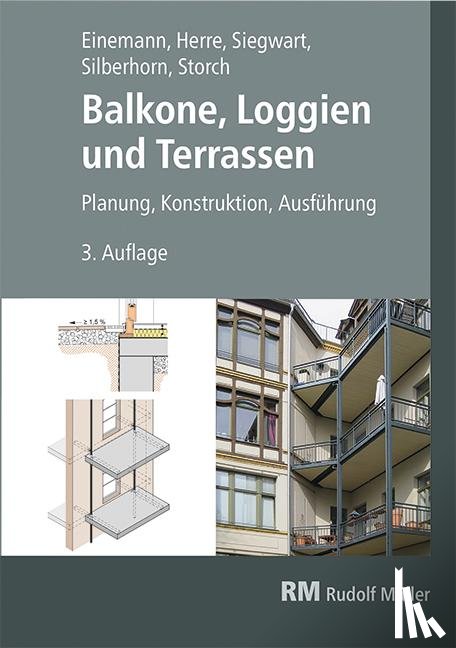 Einemann, Axel, Siegwart, Michael, Silberhorn, Michael, Herre, Walter - Balkone, Loggien und Terrassen
