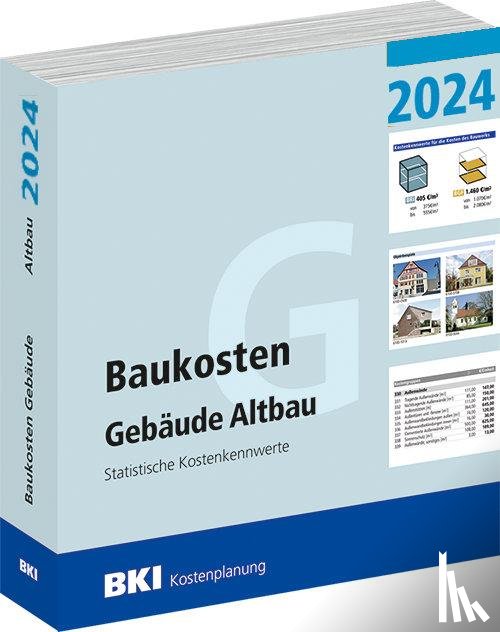 - BKI Baukosten Gebäude Altbau 2024