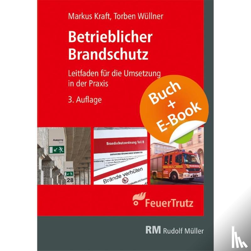 Kraft, Markus, Wüllner, Torben - Betrieblicher Brandschutz 3. Aufl. - mit E-Book (PDF)
