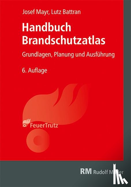 Mayr, Josef, Battran, Lutz - Handbuch Brandschutzatlas