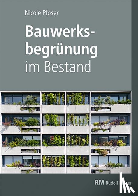 Pfoser, Nicole - Bauwerksbegrünung im Bestand