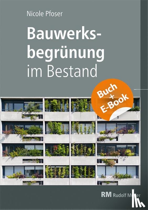 Pfoser, Nicole - Bauwerksbegrünung im Bestand - mit E-Book (PDF)