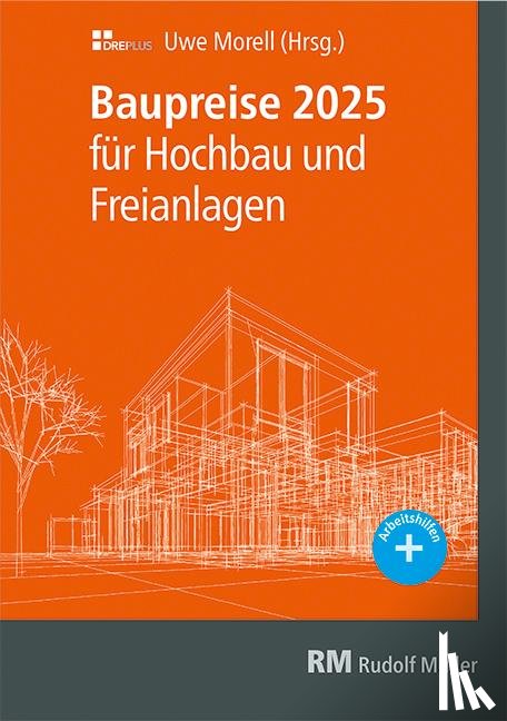  - Baupreise für Hochbau und Freianlagen 2025