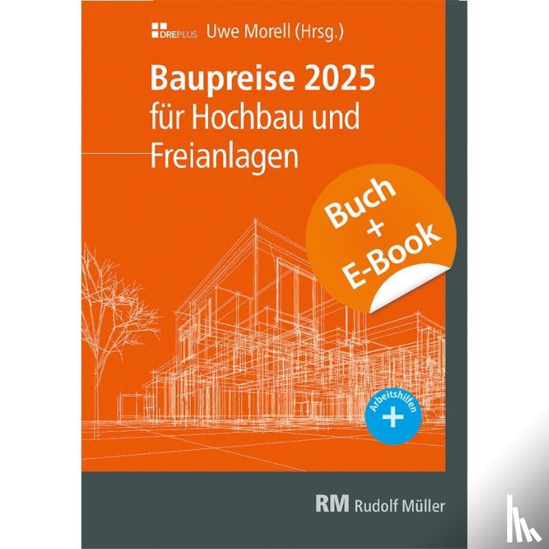 Morell, Uwe - Baupreise für Hochbau und Freianlagen 2025 mit E-Book (PDF)