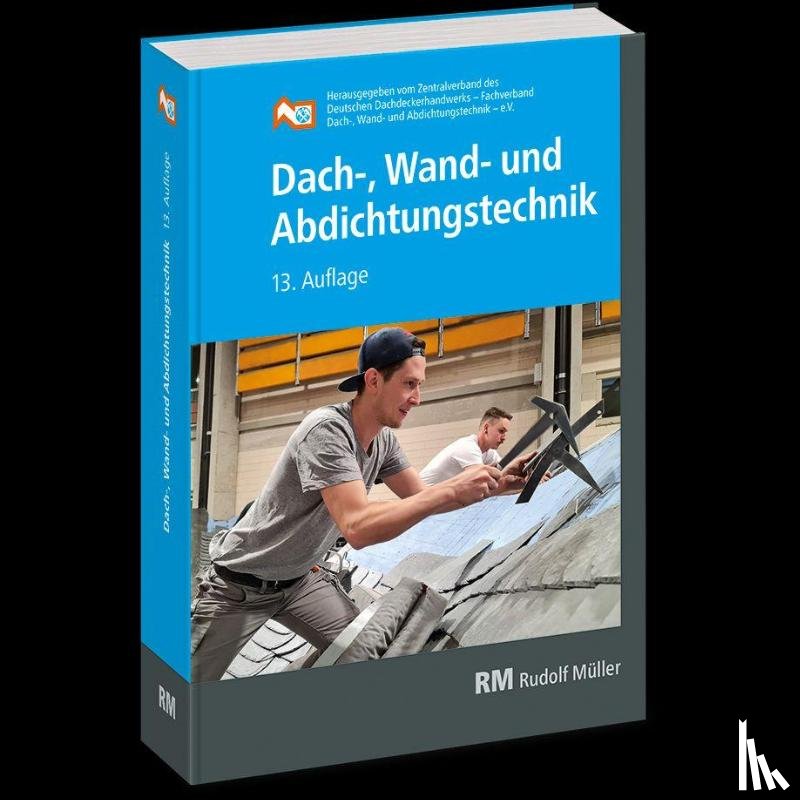  - Dach-, Wand- und Abdichtungstechnik