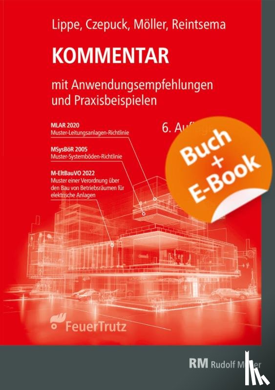 Möller, Frank, Reintsema, Jörg, Czepuck, Knut, Lippe, Manfred - Kommentar zur Muster-Leitungsanlagen-Richtlinie (MLAR) - mit E-Book