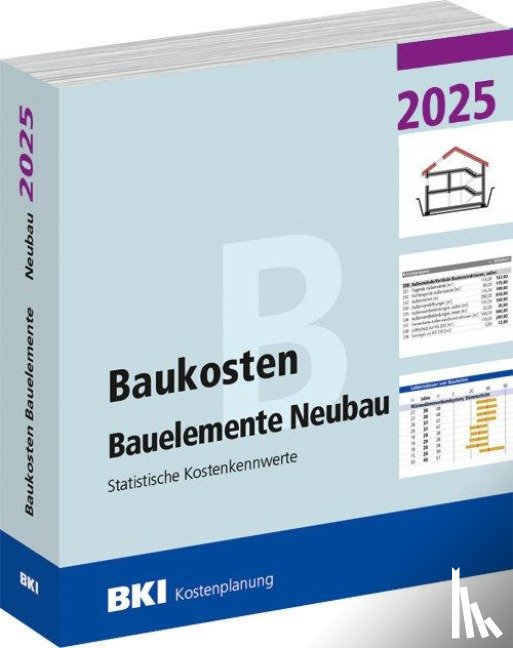 - BKI Baukosten Neubau 2025 - Teil 2 Bauelemente