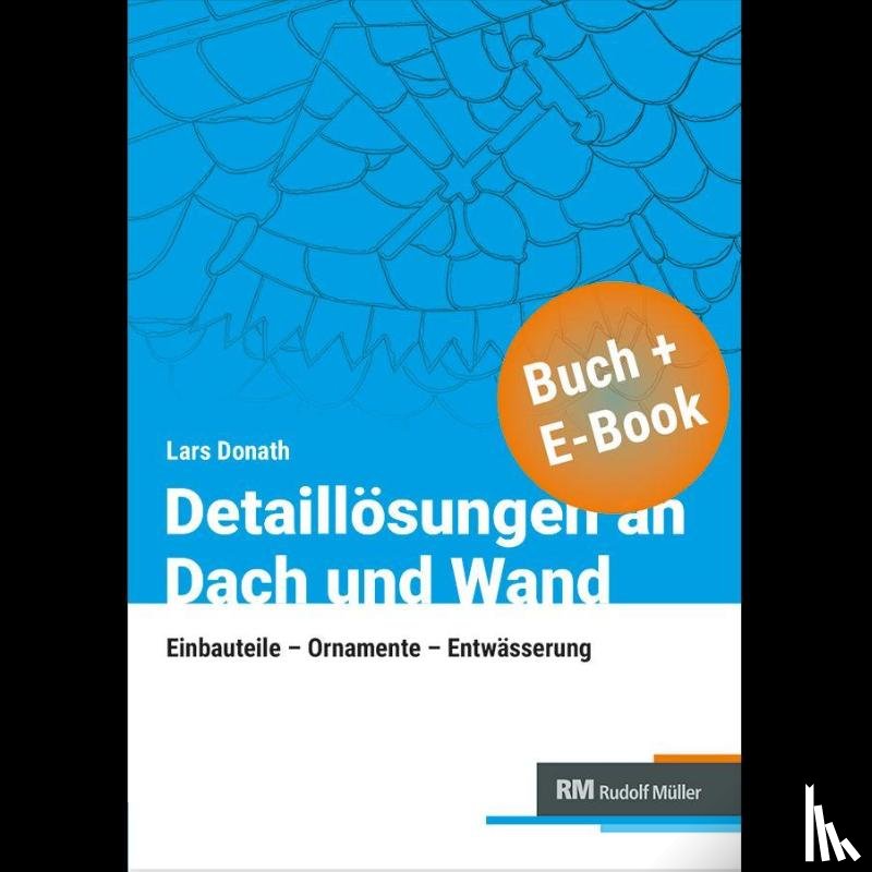 Donath, Lars - Detaillösungen an Dach und Wand mit E-Book