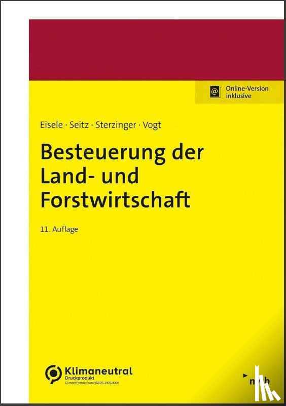 Eisele, Dirk, Seitz, Thomas, Sterzinger, Christian, Vogt, Renate - Besteuerung der Land- und Forstwirtschaft