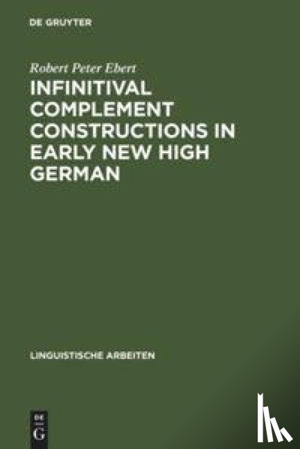 Ebert, Robert Peter - Infinitival complement constructions in Early New High German