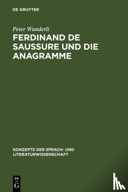 Wunderli, Peter - Ferdinand de Saussure und die Anagramme