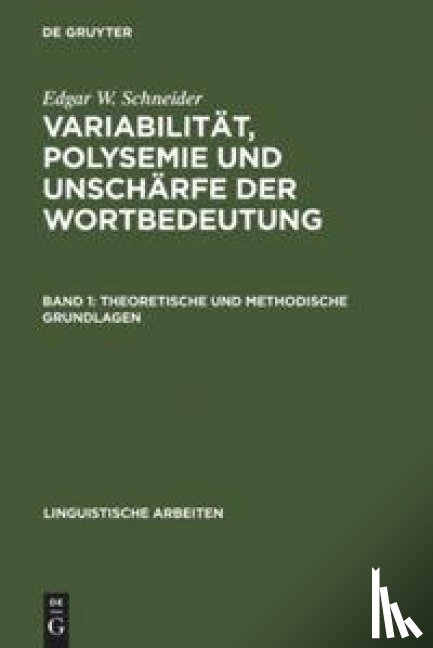 Schneider, Professor Edgar W (University of Regensburg) - Variabilitat, Polysemie Und Unscharfe Der Wortbedeutung