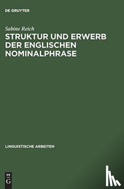 Reich, Sabine - Struktur und Erwerb der englischen Nominalphrase
