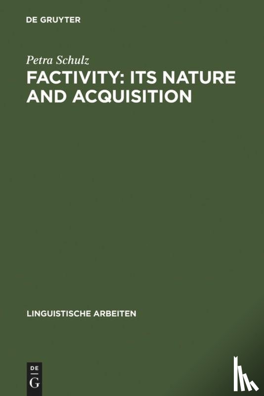 Schulz, Petra - Factivity: Its Nature and Acquisition