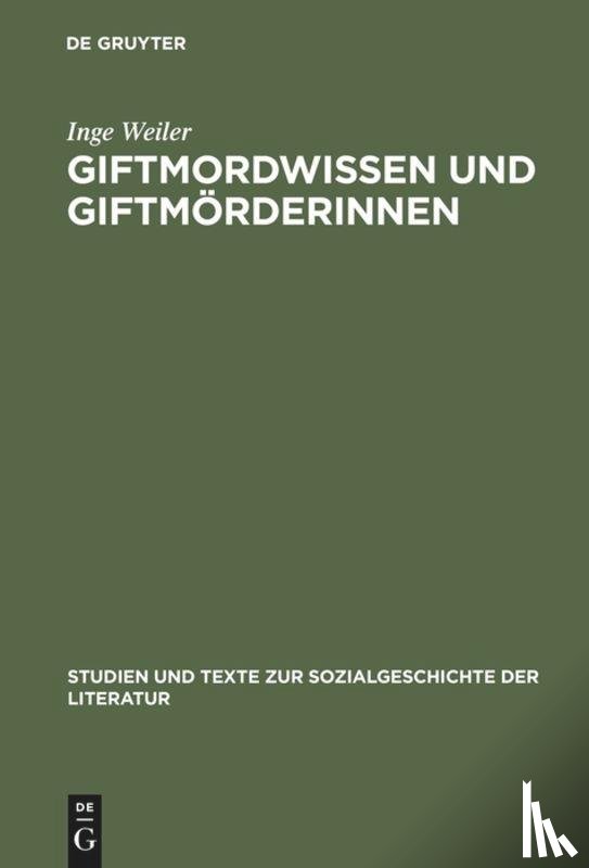 Weiler, Inge - Giftmordwissen und Giftmoerderinnen