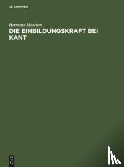 Morchen, Hermann - Die Einbildungskraft bei Kant