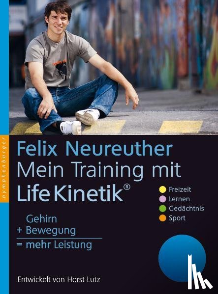 Neureuther, Felix - Mein Training mit Life Kinetik