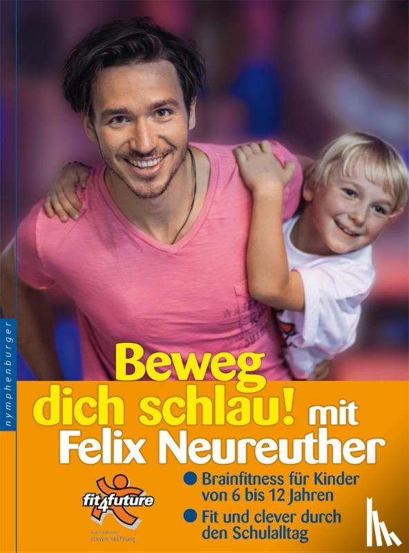 Neureuther, Felix - Beweg dich schlau! mit Felix Neureuther