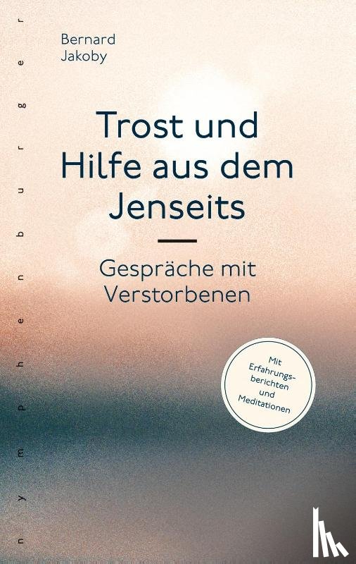 Jakoby, Bernard - Trost und Hilfe aus dem Jenseits