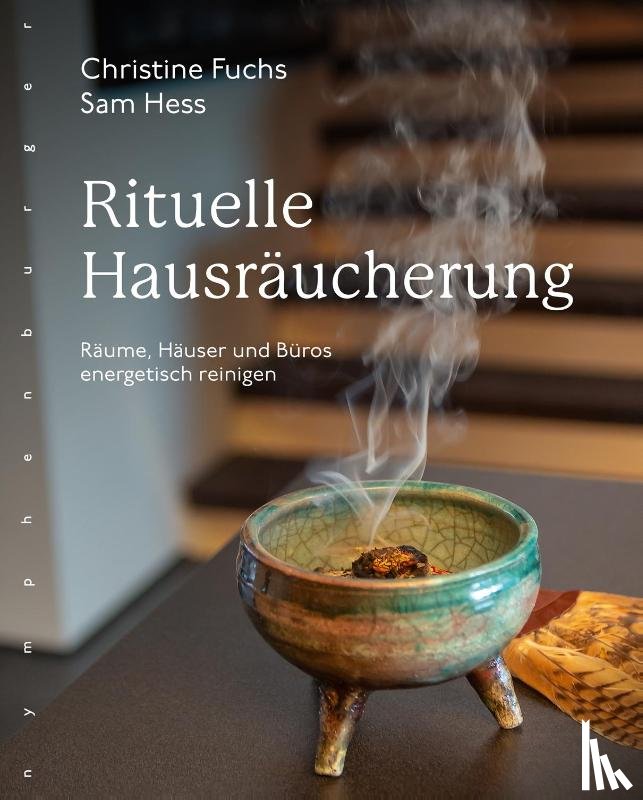 Fuchs, Christine, Hess, Sam - Rituelle Hausräucherung