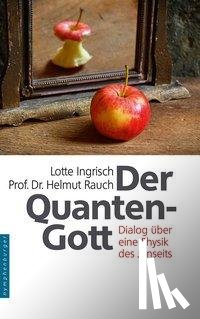 Ingrisch, Lotte, Rauch, Helmut - Der Quantengott
