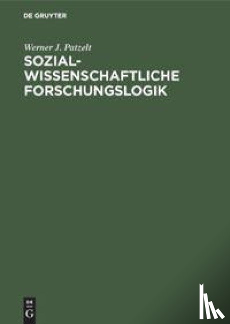 Patzelt, Werner J - Sozialwissenschaftliche Forschungslogik