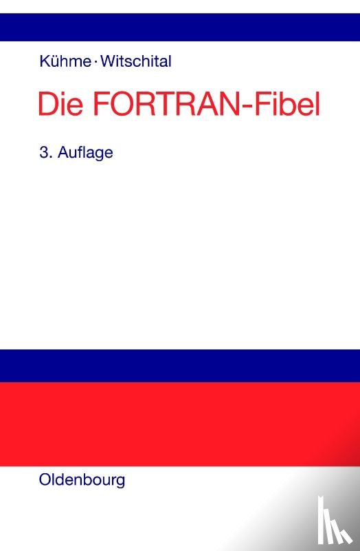 Kuhme, Thomas, Witschital, Peter - Die FORTRAN-Fibel