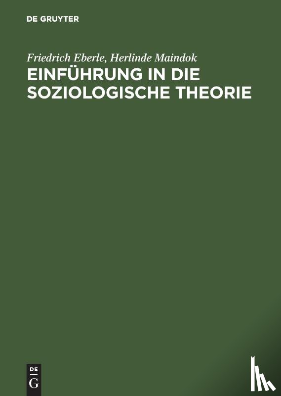 Eberle, Friedrich, Maindok, Herlinde - Einfuhrung in Die Soziologische Theorie