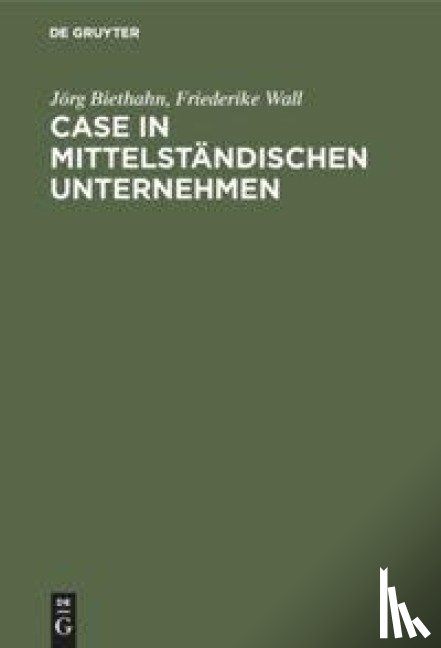 Biethahn, Joerg, Wall, Friederike - CASE in mittelstandischen Unternehmen