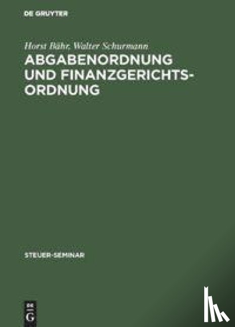 Bahr, Horst, Schurmann, Walter - Abgabenordnung und Finanzgerichtsordnung