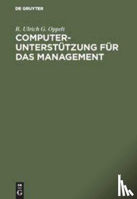 Oppelt, R Ulrich G - Computerunterstutzung fur das Management
