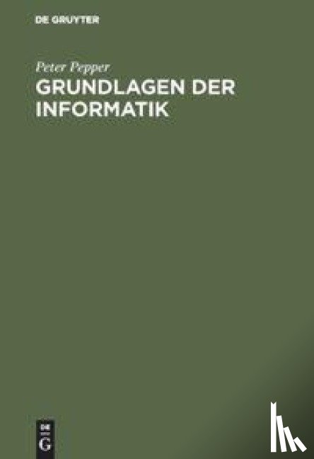 Pepper, Peter - Grundlagen der Informatik