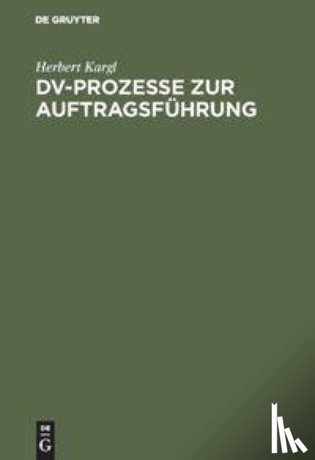 Kargl, Herbert - DV-Prozesse Zur Auftragsfuhrung