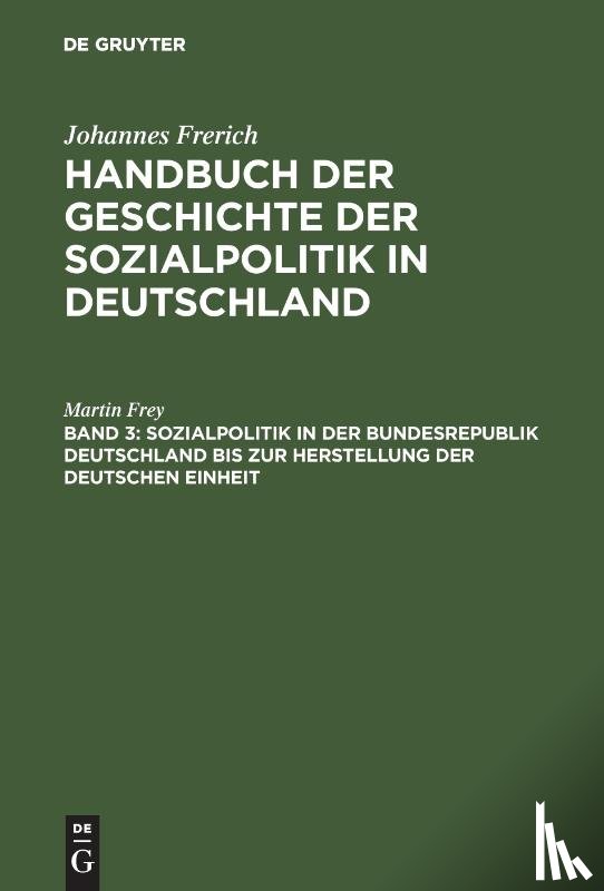 Frey, Martin - Sozialpolitik in Der Bundesrepublik Deutschland Bis Zur Herstellung Der Deutschen Einheit