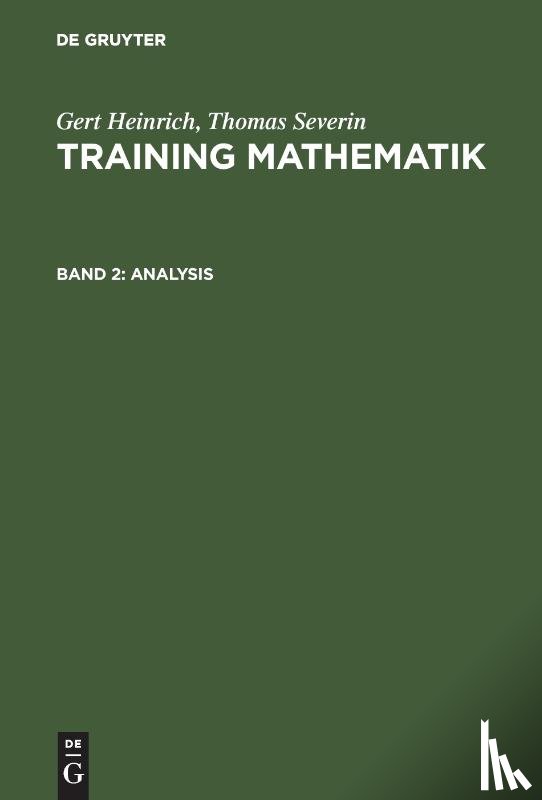 Heinrich, Gert (Leibniz Institute of Polymer Research Dresden Dresden Germany), Severin, Thomas - Training Mathematik, Band 2, Analysis