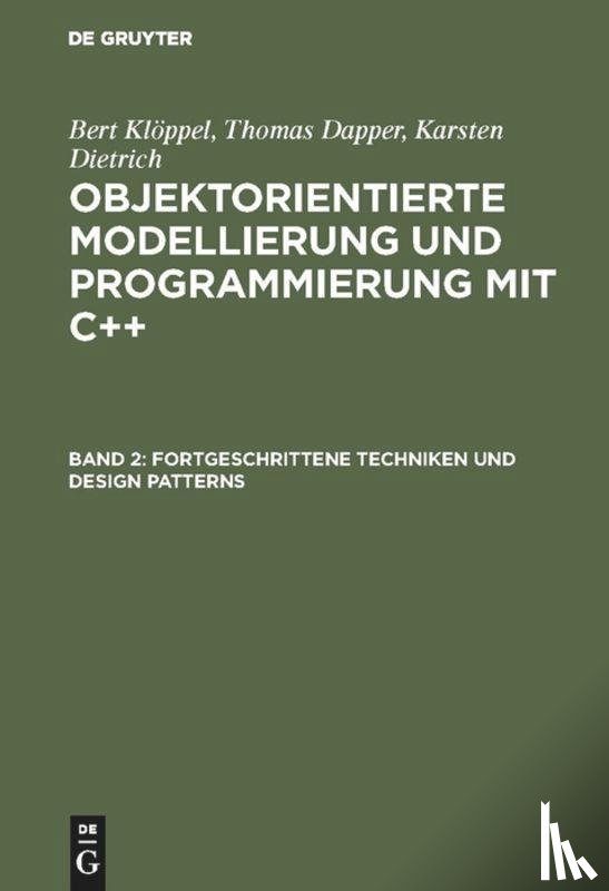 Kloeppel, Bert, Dapper, Thomas, Dietrich, Karsten - Fortgeschrittene Techniken und Design Patterns