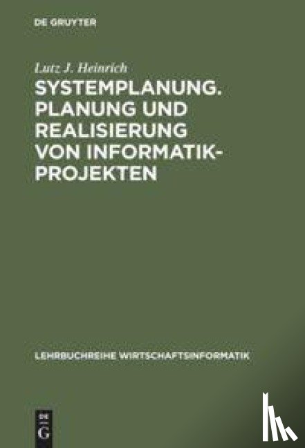 Heinrich, Lutz J - Systemplanung. Planung und Realisierung von Informatik-Projekten