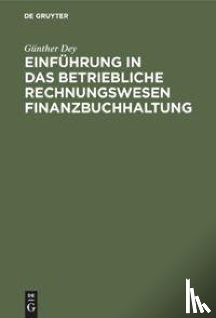Dey, Gunther - Einfuhrung in das betriebliche Rechnungswesen Finanzbuchhaltung