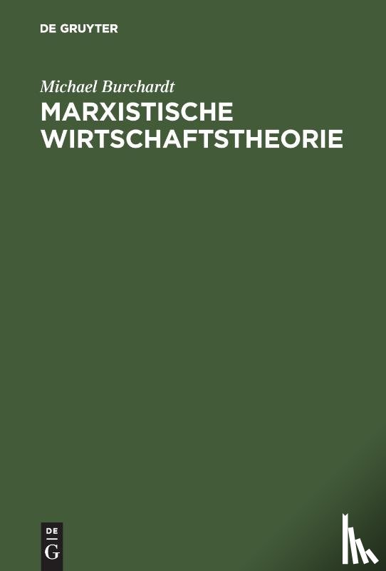Burchardt, Michael - Marxistische Wirtschaftstheorie