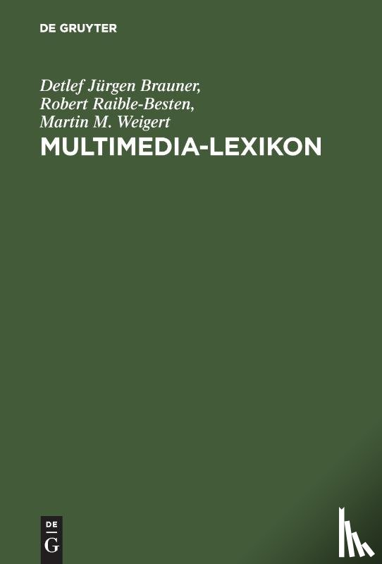 Brauner, Detlef Jurgen, Raible-Besten, Robert, Weigert, Martin M - Multimedia-Lexikon