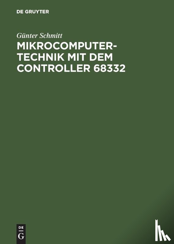 Schmitt, Gunter - Mikrocomputertechnik mit dem Controller 68332