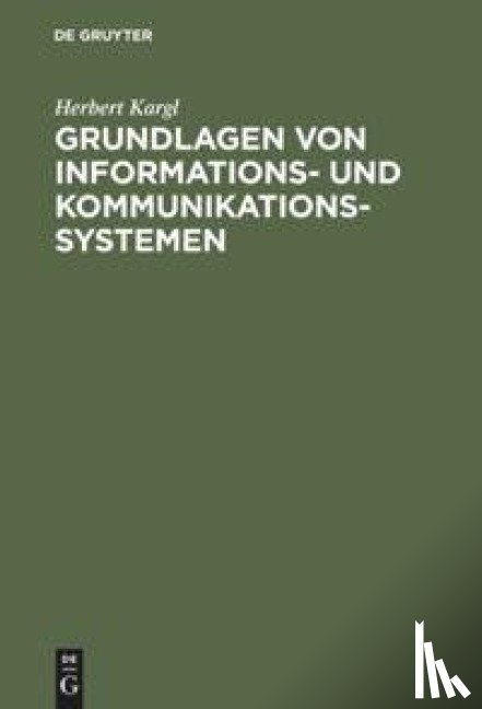 Kargl, Herbert - Grundlagen von Informations- und Kommunikationssystemen