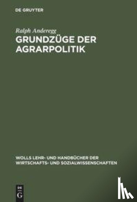 Anderegg, Ralph - Grundzuge der Agrarpolitik