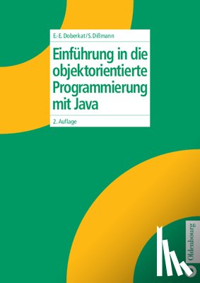 Doberkat, Ernst-Erich, Dissmann, Stefan - Einfuhrung in Die Objektorientierte Programmierung Mit Java