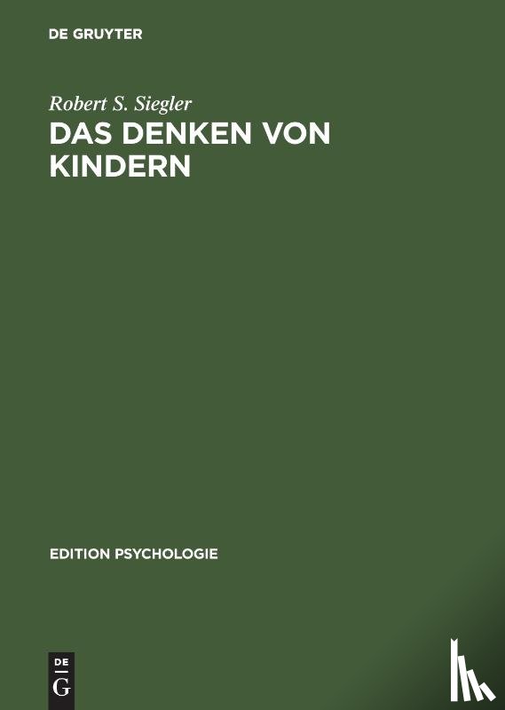 Siegler, University Robert S (Carnegie Mellon University) - Das Denken von Kindern