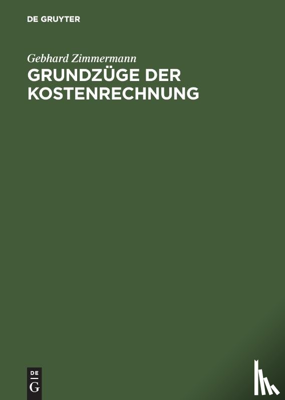 Zimmermann, Gebhard - Grundzuge Der Kostenrechnung