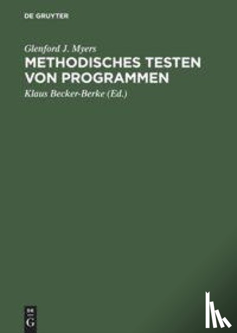 Myers, Glenford J (Formerly IBM's Systems Research Institute) - Methodisches Testen von Programmen