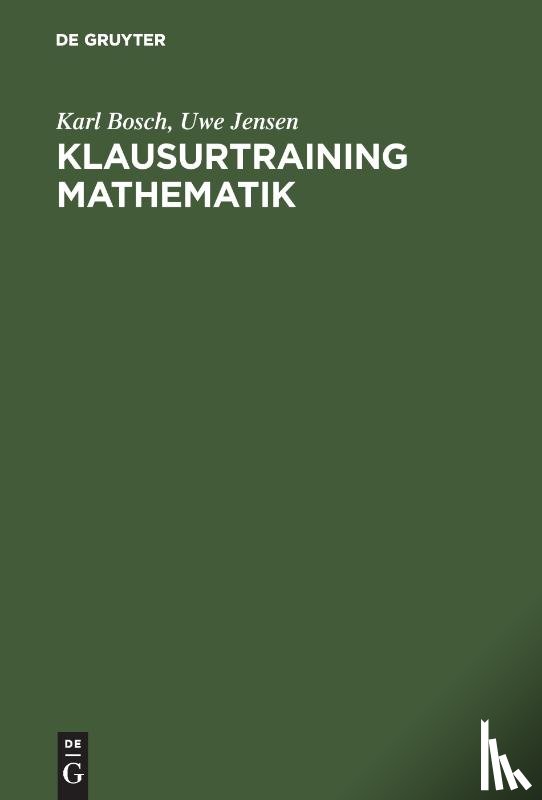 Bosch, Karl, Jensen, Uwe - Klausurtraining Mathematik