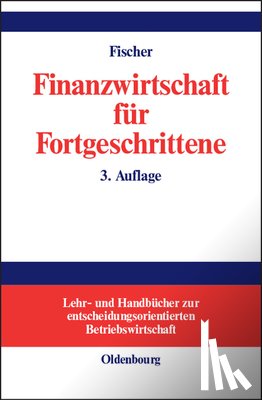 Fischer, Edwin O - Finanzwirtschaft fur Fortgeschrittene